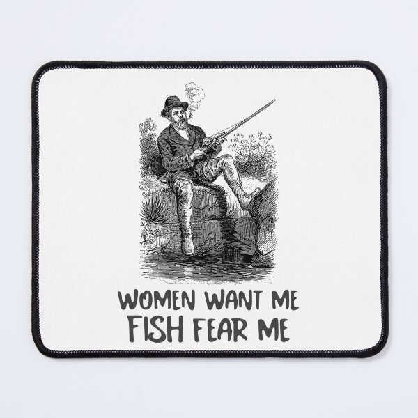 Item preview, Women Want Me Fish Fear Me designed and sold by Veewell.