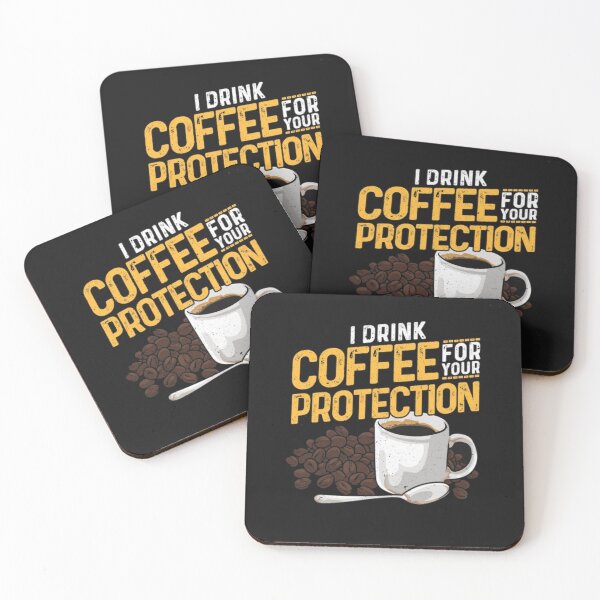 Item preview, I Drink Coffee For Your Protection - Funny Coffee Lovers Idea For Gifts designed and sold by kamaldc.