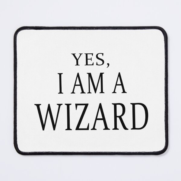 Item preview, Yes, I Am A Wizard designed and sold by quoteedesigns.