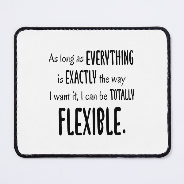 Item preview, I Can Be Totally Flexible designed and sold by quoteedesigns.