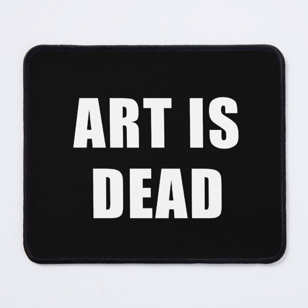Item preview, Art Is Dead (Black) designed and sold by quoteedesigns.