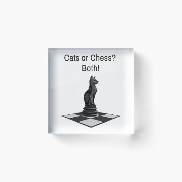Cats or Chess? Both! gift for chess and cat lovers Acrylic Block