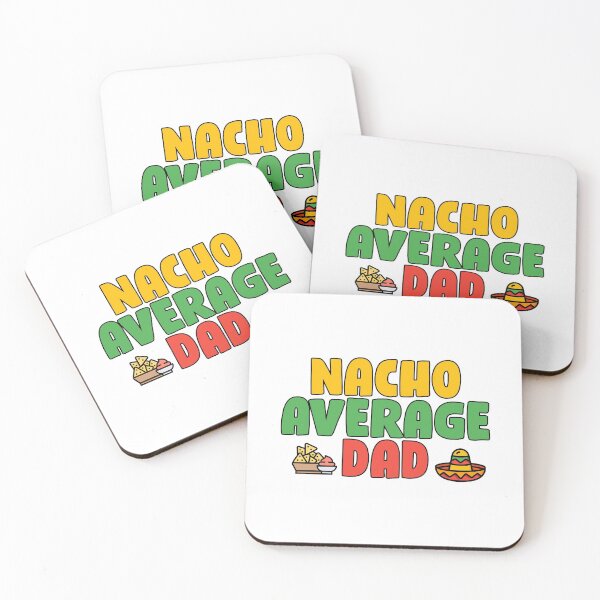Item preview, Nacho Average Dad designed and sold by Rylastores.