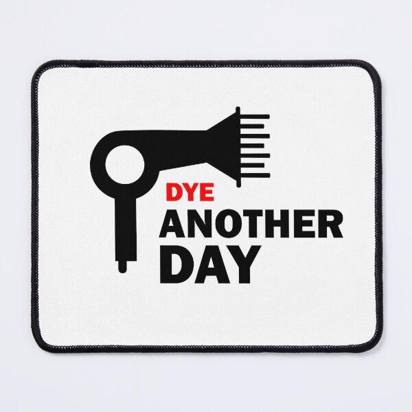Item preview, Dye Another Day Funny Hairdressing / Barbering Pun ( Black ) designed and sold by RomeoSketches.