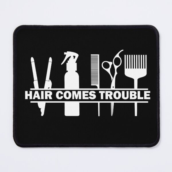 Item preview, Hair Comes Trouble Hairdressing / Barbering Pun designed and sold by RomeoSketches.
