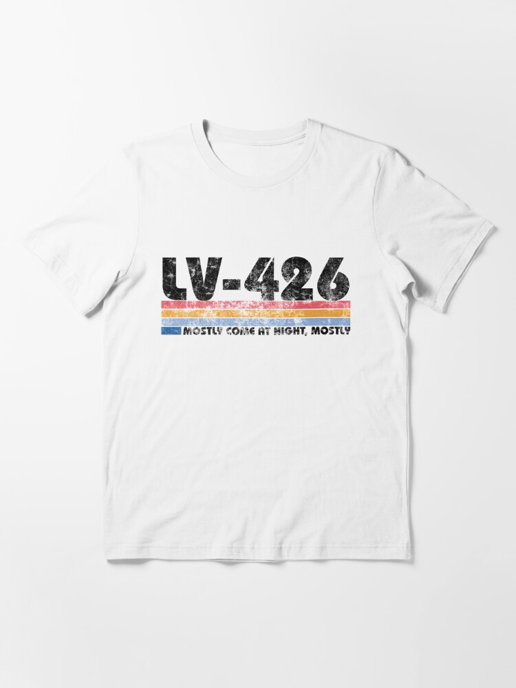 LV-426, Aliens, They mostly come at night, mostly T-Shirt heavyweight t  shirts tops plain t shirts men - AliExpress
