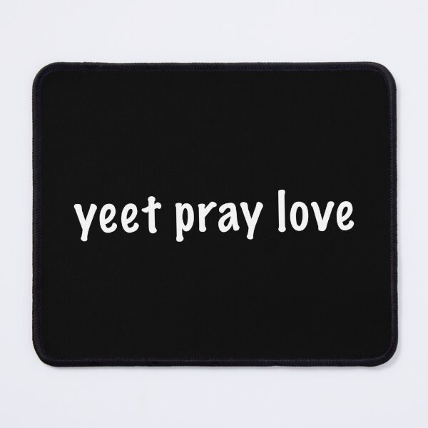 Item preview, yeet pray love (Black) designed and sold by quoteedesigns.