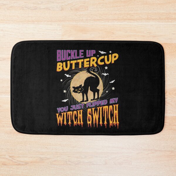 Item preview, Buckle Up Buttercup You Just Flipped My Witch Switch Halloween designed and sold by FontGraphics.