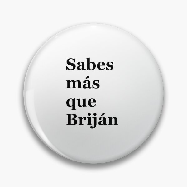 Item preview, Sabes mas que Briján designed and sold by tonik12.