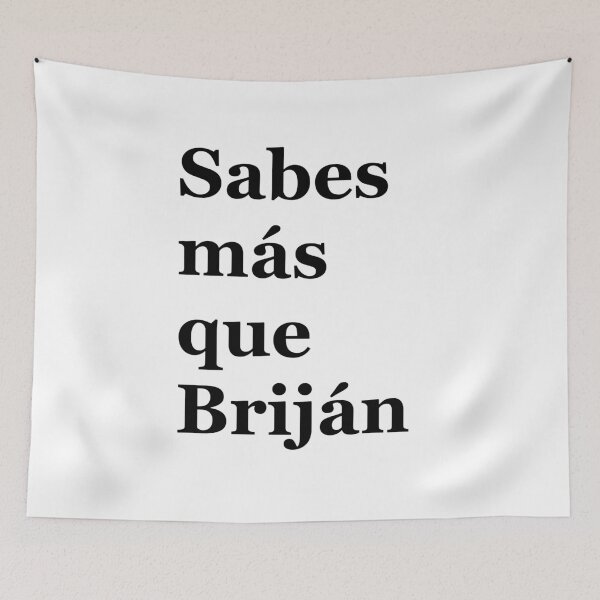 Item preview, Sabes mas que Briján designed and sold by tonik12.