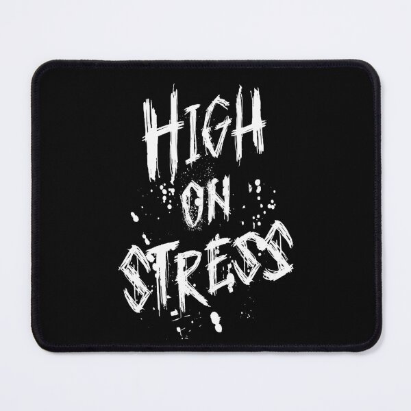 Item preview, High on Stress designed and sold by SpreadForSatan.