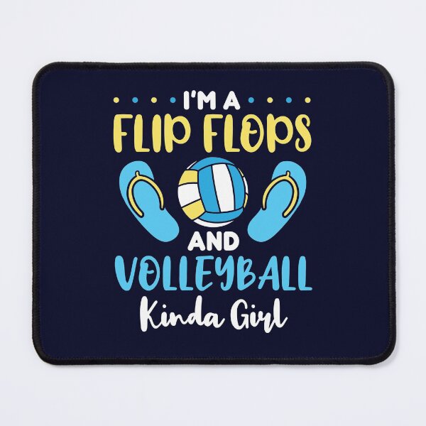 Item preview, I'm a Flip Flops and Volleyball Kinda Girl designed and sold by jaygo.