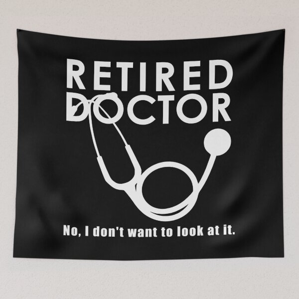 Item preview, Retired Doctor w Stethoscope and Sassy Funny  designed and sold by Bonehead Creations.