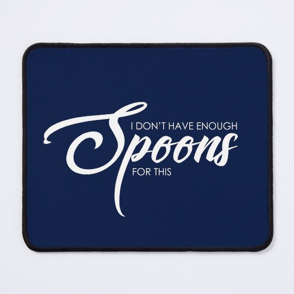 Item preview, Not Enough Spoons designed and sold by WickedTink.
