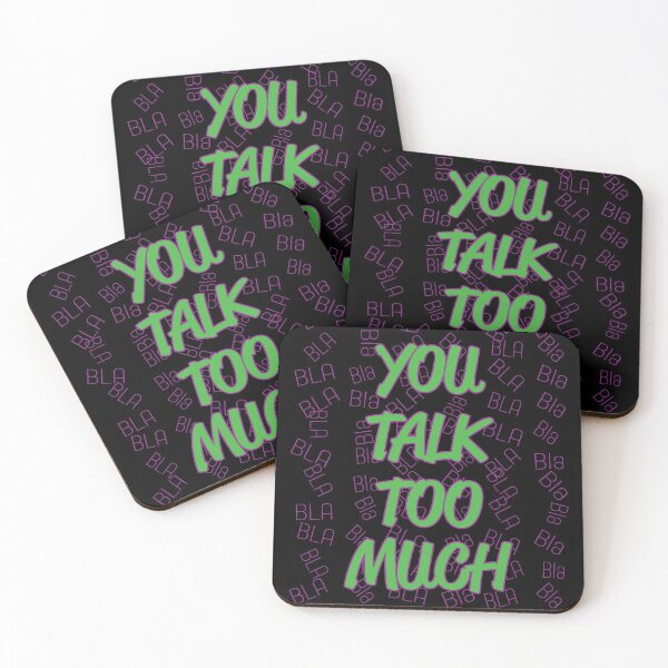 Item preview, You Talk Too Much BLA Bla designed and sold by MHich.