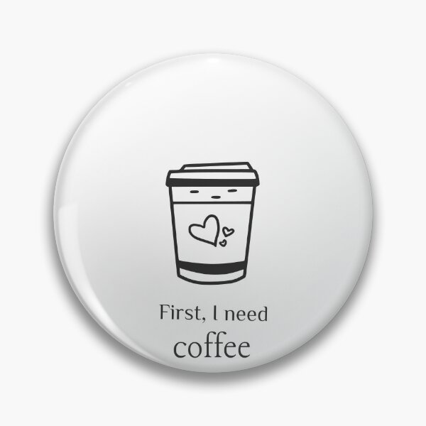 Item preview, First I need Coffee  designed and sold by Velvet Shop.