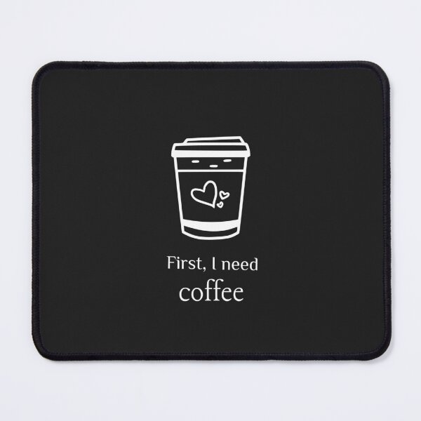 Item preview, First I need Coffee  designed and sold by Velvet Shop.