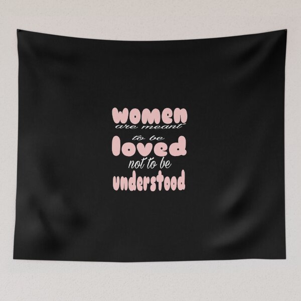 Item preview,  Women are meant to be loved not to be understood T-shirt designed and sold by Unique styl  DeSigNe.