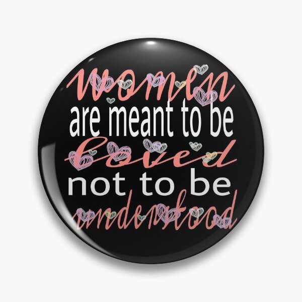 Item preview, Women are meant to be loved not to be understood T-shirt designed and sold by Unique styl  DeSigNe.