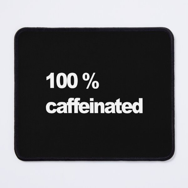 Item preview, 100% Caffeinated designed and sold by SoLarghi.