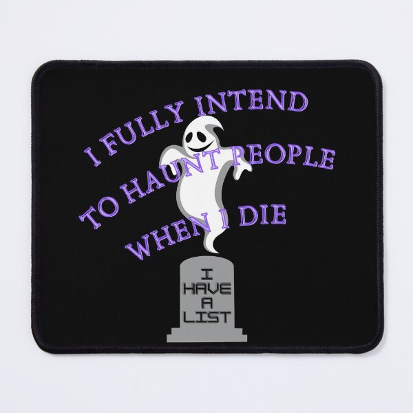 Item preview, I Fully Intend to Haunt People When I Die designed and sold by QLityProducts.