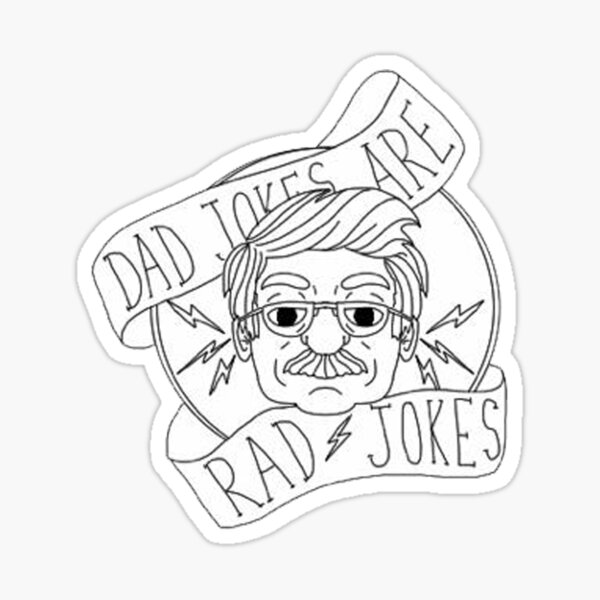 Dad Jokes Are Rad Jokes Sticker