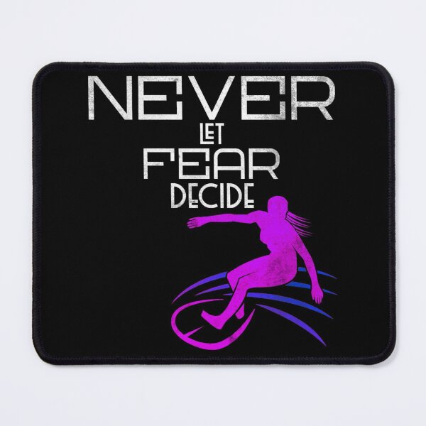 Item preview, NEVER LET FEAR DECIDE designed and sold by Ethos Bubbles.