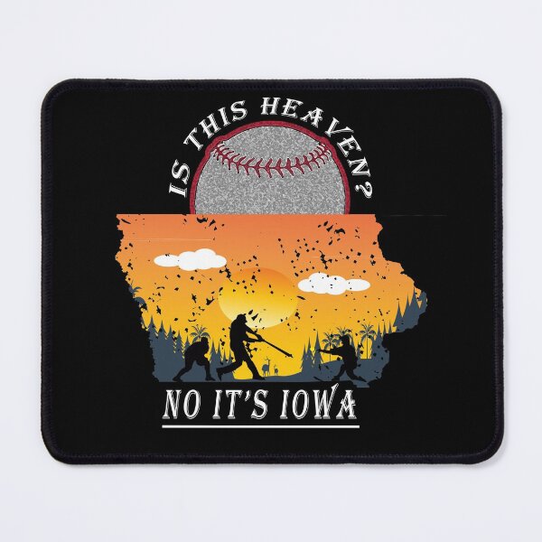 Item preview, Is This Heaven? No, It's Iowa - Field of Dreams designed and sold by markaam.