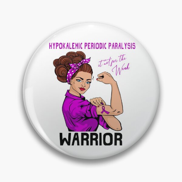 Item preview, HYPOKALEMIC PERIODIC PARALYSIS Warrior It's Not For The Weak designed and sold by largellie.