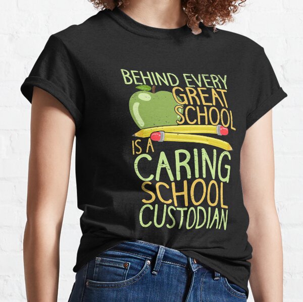 School Custodians Janitors Caretakers Maintenance Classic T-Shirt