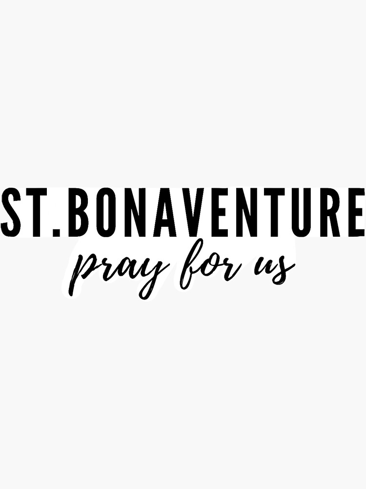 "St. Bonaventure pray for us" Sticker for Sale by Redbubble