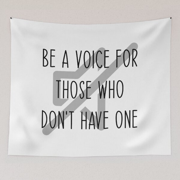 Item preview, Be A Voice For Those Who Don't Have One designed and sold by Martini-Four.