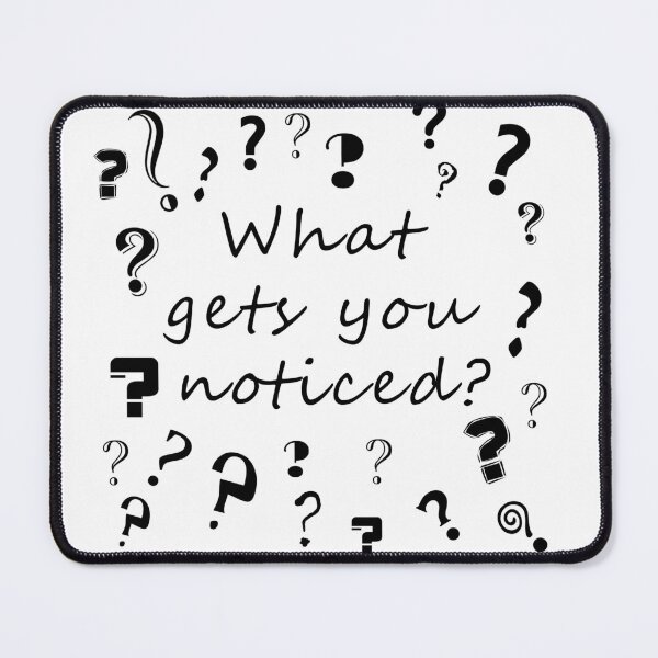 Item preview, What gets you noticed? designed and sold by Yarham.