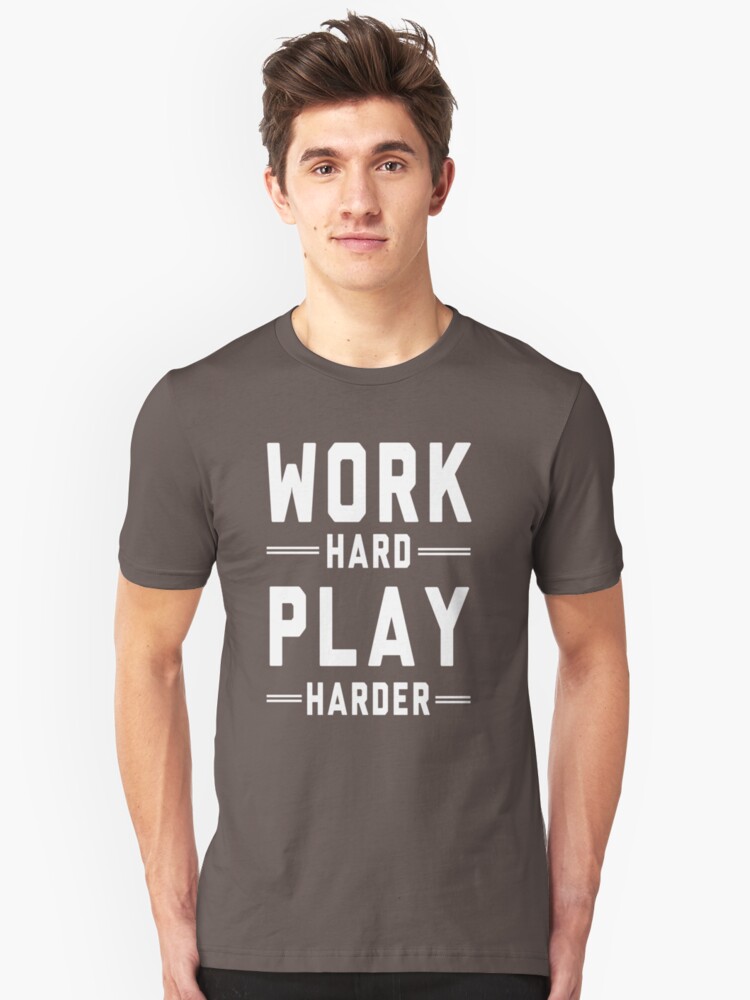 play hard shirt