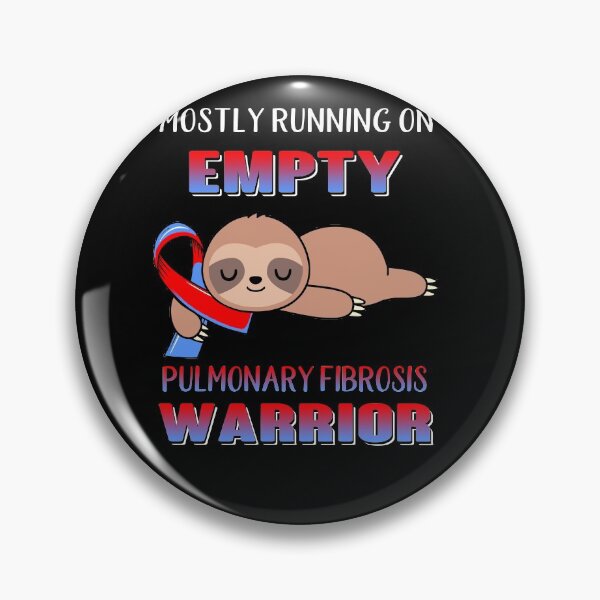 Item preview, Mostly Running On Empty Pulmonary Fibrosis Warrior designed and sold by Brad-FI.