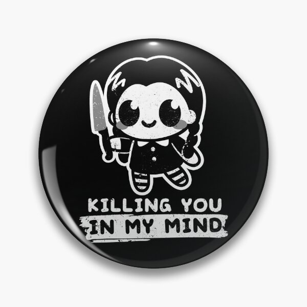 Item preview, wednesday killing you designed and sold by NemiMakeit.