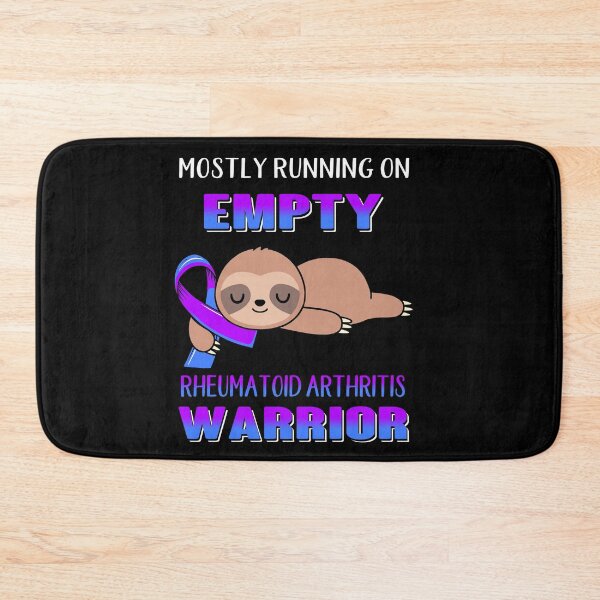 Item preview, Mostly Running On Empty Rheumatoid Arthritis Warrior designed and sold by Brad-FI.