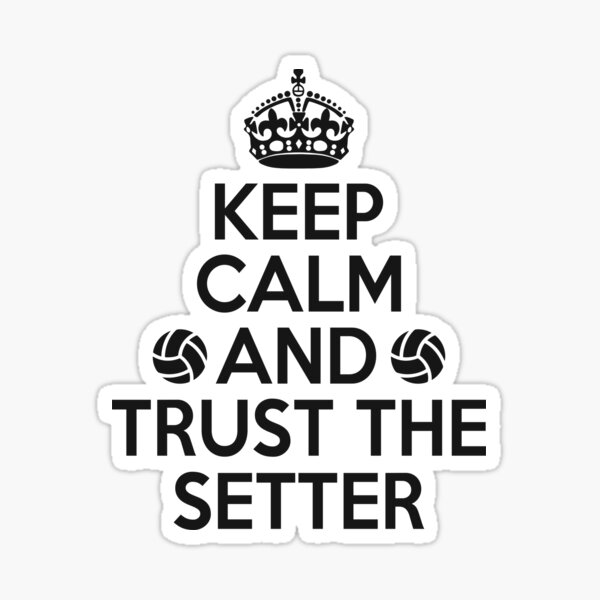 Vista previa del artículo con la obra «Keep Calm Trust The Setter - Funny Volleyball Girl Lover Boy Player Volleyballer Son Daughter Club Set Saying Volley Ball Team Coach Athlete Quote», diseñado y vendido por TalentGenius.