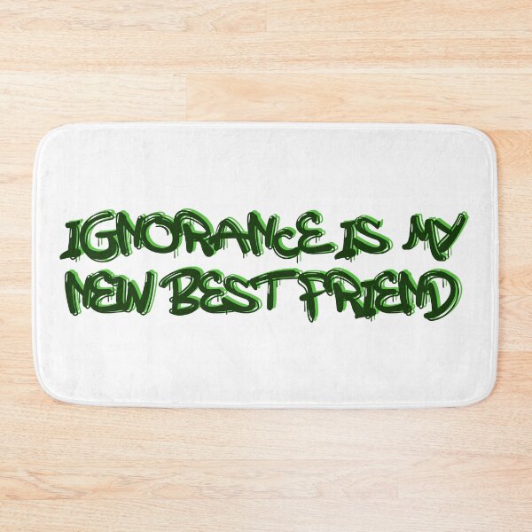 Item preview, Ignorance best friend | Lettering graffiti saying designed and sold by AkraidaxDesign.