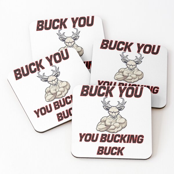 Item preview, Buck You, You Bucking, Buck, funny, sarcastic design designed and sold by HazardPaay.