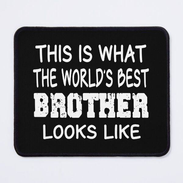 Item preview, This Is What The World's Best Brother Looks Like designed and sold by ELAB27.