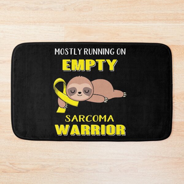 Item preview, Mostly Running On Empty Sarcoma Warrior designed and sold by Brad-FI.