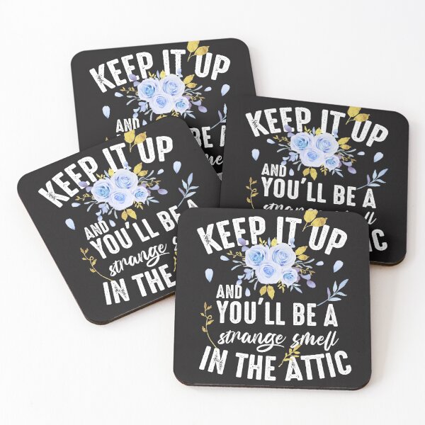 Item preview, Keep it up and you'll be a strange smell in the attic Funny designed and sold by PURPLE DIAMOND.