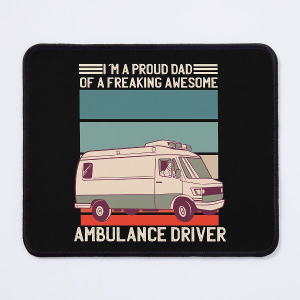 Item preview, I m a proud dad of an awesome ambulance driver designed and sold by TamGustam.