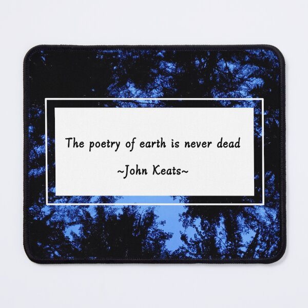 Item preview, John Keats ~ The Poetry of Earth is Never Dead designed and sold by Krystal Thomas.