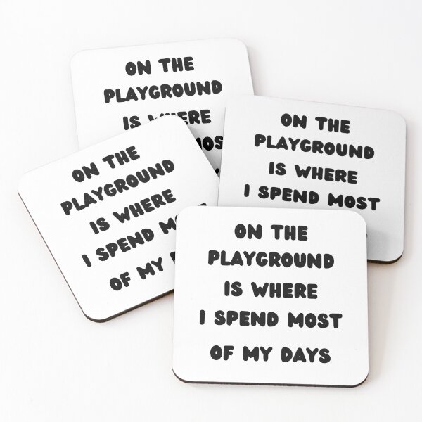 Item preview, On The Playground Is Where I Spend Most Of My Days designed and sold by WordArtDesign.