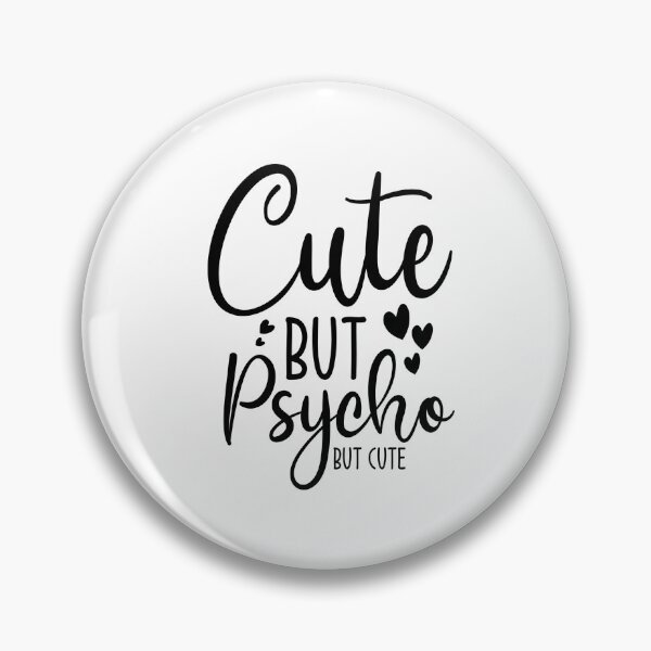 Item preview, Cute but psycho designed and sold by newcrazyShirt.