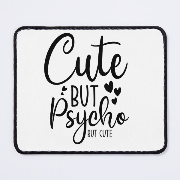 Item preview, Cute but psycho designed and sold by newcrazyShirt.