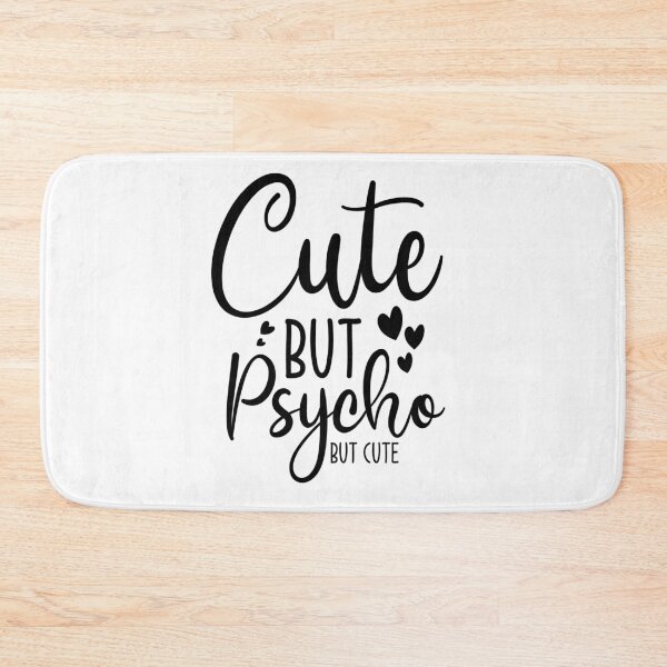 Item preview, Cute but psycho designed and sold by newcrazyShirt.
