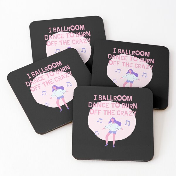 Item preview, I Ballroom Dance To Burn Off The Crazy designed and sold by TopStyles.